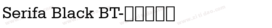 Serifa Black BT字体转换